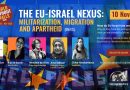 The EU-Israel Nexus: Militarisation, Migration and Apartheid